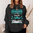 My Grandpa Is My Favorite Author Write Book Sweatshirt Gifts for Her