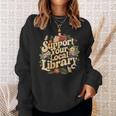 Groovy Support Your Local Library Book Reader Lover Bookworm Sweatshirt Gifts for Her