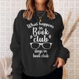 What Happens In Book Club Stays In Book Club Book Lover Sweatshirt Gifts for Her What Happens In Book Club Stays In Book Club Book Lover Sweatshirt Gifts for Her