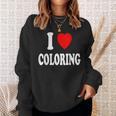 I Heart Love Coloring Hobbies Books Pencils Crayons Marker Sweatshirt Gifts for Her