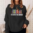 I'm With The Banned Books I Read Books Book Lovers Sweatshirt Gifts for Her