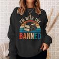 I'm With The Banned Books Tee I Read Banned Books Lovers Sweatshirt Gifts for Her