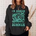 I'm Booked For The Summer Vacation Beach Book Lover Sweatshirt Gifts for Her