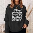 I'm Too Emotionally Attached To Fictional Characters Book Sweatshirt Gifts for Her