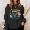I'm Writing Someone's Future Favorite Book Lover Reading Sweatshirt Gifts for Her