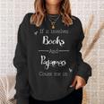 If It Involves Books And Pajamas Count Me In T-Shirt Sweatshirt Gifts for Her