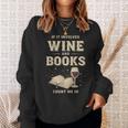 If It Involves Wine And Books Count Me In Sweatshirt Gifts for Her