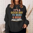 Ist A Good Day To Read A Book For a Bookworm Book Lovers Sweatshirt Gifts for Her
