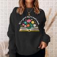 Its a Good Day To Read a Book Librarian Books Reading Floral Sweatshirt Gifts for Her Its a Good Day To Read a Book Librarian Books Reading Floral Sweatshirt Gifts for Her