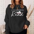 It's A Good Day To Read Book Reader Reading Graphic Sweatshirt Gifts for Her It's A Good Day To Read Book Reader Reading Graphic Sweatshirt Gifts for Her