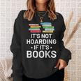 It's Not Hoarding If It's Books Book Lover & Reading Sweatshirt Gifts for Her