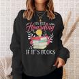 Its Not Hoarding If Its Books Hoarder Bookish Book Lovers Sweatshirt Gifts for Her