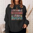 Its Not Hoarding If Its Books Hoarder Bookish Bookshelf Sweatshirt Gifts for Her