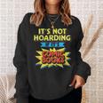 It's Not Hoarding If It's Comic Books Comic Book Reader Sweatshirt Gifts for Her It's Not Hoarding If It's Comic Books Comic Book Reader Sweatshirt Gifts for Her