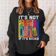 Its Not Hoarding If Its Books Book Reading Sweatshirt Gifts for Her