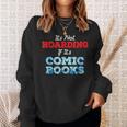 It's Not Hoarding If Its Comic Books Collector Sweatshirt Gifts for Her