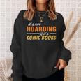 It's Not Hoarding If It's Comic Books Graphic Collector Sweatshirt Gifts for Her It's Not Hoarding If It's Comic Books Graphic Collector Sweatshirt Gifts for Her