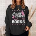Jesus Coffee And Books Christian Reading Literary Sweatshirt Gifts for Her