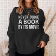 Never Judge A Book By Its Movie Sweatshirt Gifts for Her