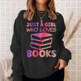 Just A Girl Who Loves Books Sweatshirt Gifts for Her