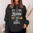 Just A Girl Who Loves Ice Cream And Books Women Sweatshirt Gifts for Her