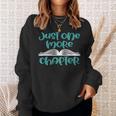 Just One More Chapter Book Lover Saying Sweatshirt Gifts for Her