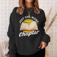 Just One More Chapter Book Reading Bookworm Sweatshirt Gifts for Her