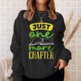 Just One More Chapter Bookworm Book Reading Sweatshirt Gifts for Her