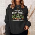 I Just Want To Read Books And Buy More Plants Sweatshirt Gifts for Her