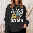I Just Want To Read Books Golden Retriever Dog Men Women Kids Sweatshirt Gifts for Her