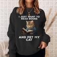 I Just Want To Read Books And Pet My Cat Sweatshirt Gifts for Her