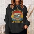 Keep Your Bans Off Our Books Booker Apparel Sweatshirt Gifts for Her Keep Your Bans Off Our Books Booker Apparel Sweatshirt Gifts for Her