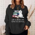 Life Is Better With Coffee Cats And Books Book Lover Sweatshirt Gifts for Her