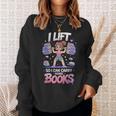 Lift So I Can Carry More Books Reading Lovers Workout Girl Sweatshirt Gifts for Her