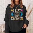I Lift So I Can Carry More Books Reading Reader Workout Sweatshirt Gifts for Her