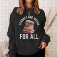 Literacy And Justice For All Read Banned Books Banning Books Sweatshirt Gifts for Her