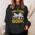 Take A Look It's In A Book Sweatshirt Gifts for Her