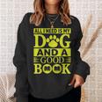 i Love Reading Tee All i Need Is My Dog And a Good Book Men Women Sweatshirt Gifts for Her i Love Reading Tee All i Need Is My Dog And a Good Book Men Women Sweatshirt Gifts for Her