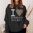 I Love Sherlock Holmes Mystery Books Novelty Sweatshirt Gifts for Her I Love Sherlock Holmes Mystery Books Novelty Sweatshirt Gifts for Her