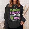Matcha & Books Green Tea Lover ICES Matcha Latte Sweatshirt Gifts for Her Matcha & Books Green Tea Lover ICES Matcha Latte Sweatshirt Gifts for Her