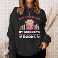 Monkeys And Books Saying With Book And Monkey Sweatshirt Gifts for Her