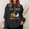 I Need Is Book & Cats Books Pet Lover Sweatshirt Gifts for Her