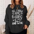 All I Need Are Books And Wine Cute Reading Sweatshirt Gifts for Her