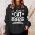 All I Need Is My Cat And a Good Book Cat Lover Sweatshirt Gifts for Her