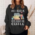 All I Need Is Cats Books And Coffee Sweatshirt Gifts for Her