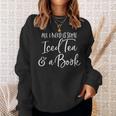 All I Need Is Some Iced Tea & A Book Reading Lovers Sweatshirt Gifts for Her