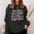New Year New Chapter Same Dream Bigger Goals 2026 Book Lover Sweatshirt Gifts for Her New Year New Chapter Same Dream Bigger Goals 2026 Book Lover Sweatshirt Gifts for Her