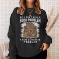 No I Don't Have A Book Problem I Have A Storage Problem Sweatshirt Gifts for Her No I Don't Have A Book Problem I Have A Storage Problem Sweatshirt Gifts for Her