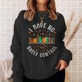 Have No Shelf Control Books Lover Bookworm Reader Reading Sweatshirt Gifts for Her