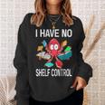 I Have No Shelf Control Reading Books Bookworm Sweatshirt Gifts for Her I Have No Shelf Control Reading Books Bookworm Sweatshirt Gifts for Her